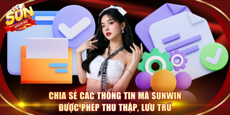 Các thông tin Sunwin thu thập khách hàng cần biết