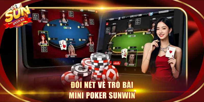 Đôi nét về trò bài Mini Poker SunWin