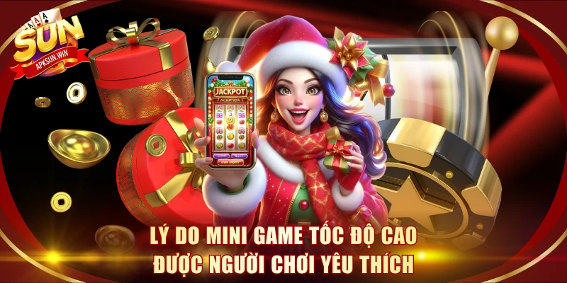 Lý do mini game tốc độ cao được người chơi yêu thích
