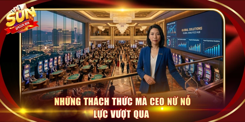 Những thách thức mà CEO nữ nỗ lực vượt qua