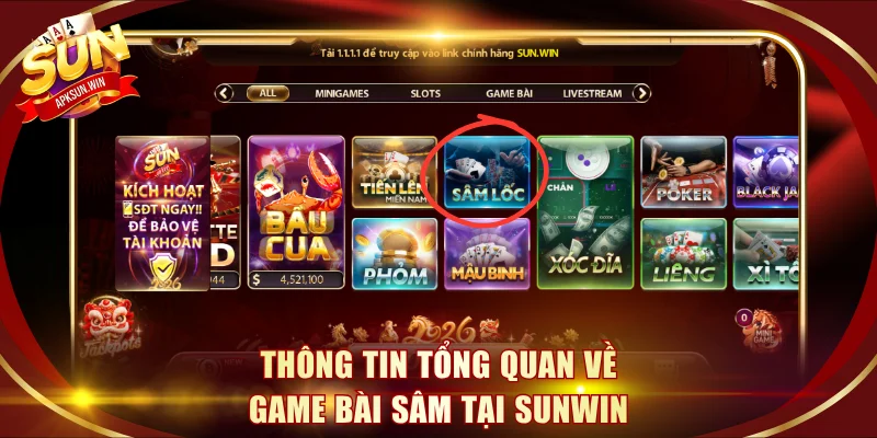 Thông tin tổng quan về game bài Sâm tại Sunwin