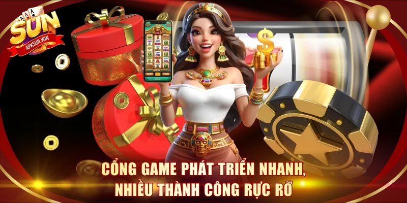 Cổng game phát triển nhanh, nhiều thành công rực rỡ